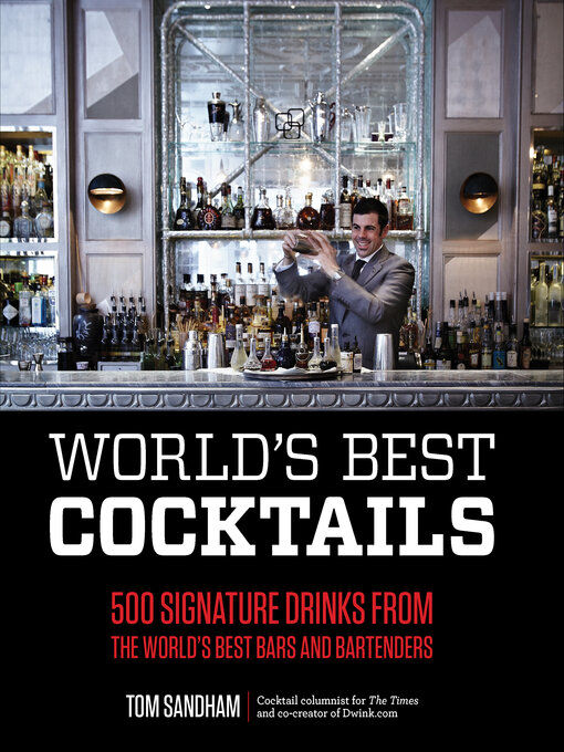 Title details for World's Best Cocktails by Tom Sandham - Available